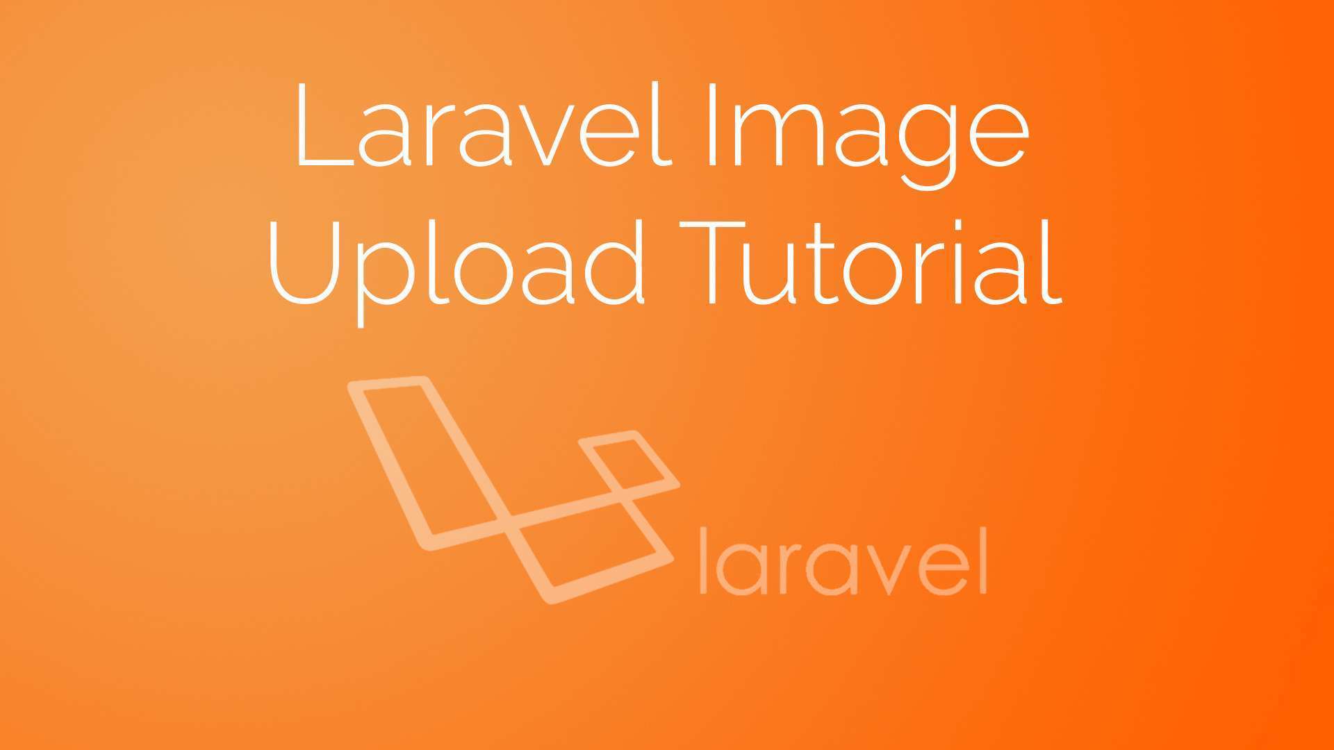 Laravel Tutorials - Laravel Image Upload Tutorial